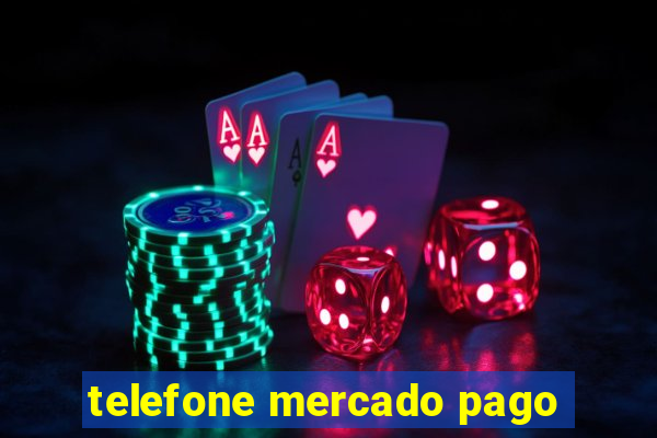 telefone mercado pago